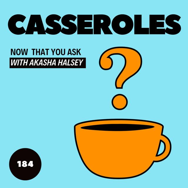 184. Casseroles - podcast episode cover
