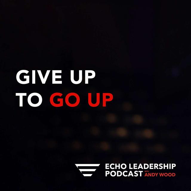 Give Up to Go Up - podcast episode cover