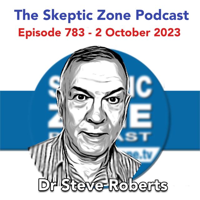 The Skeptic Zone #783 - 8.October.2023 - podcast episode cover