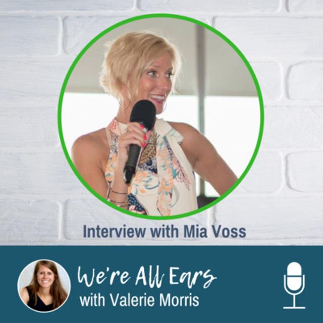 We're All Ears Interview Series | Finding Your Unique Voice & Audience with Mia Voss - podcast episode cover