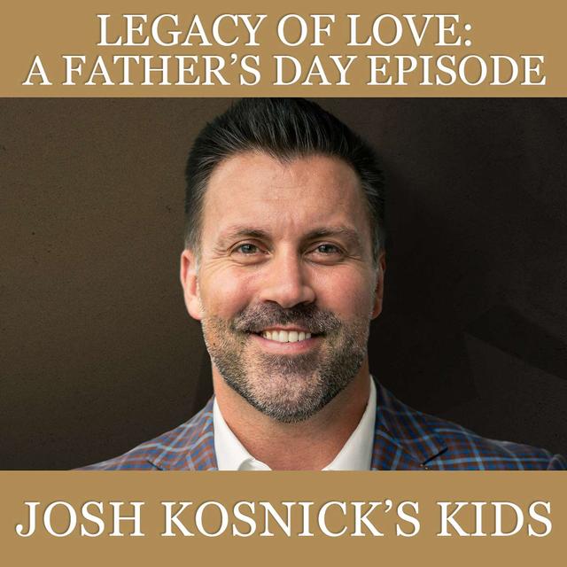 Legacy Of Love: A Father's Day Episode - podcast episode cover