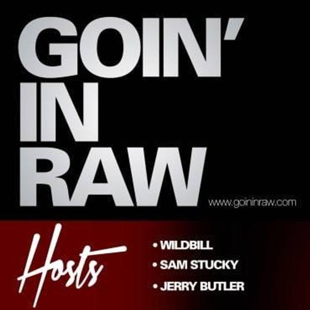 Goin' in raw EP2 - podcast episode cover