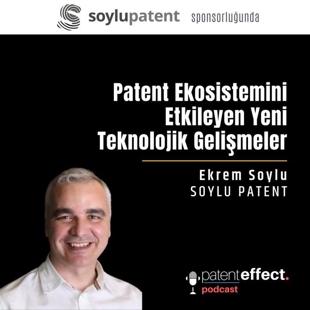 057 - Patent Ekosistemini Etkileyen Yeni Teknolojik Gelişmeler - podcast episode cover