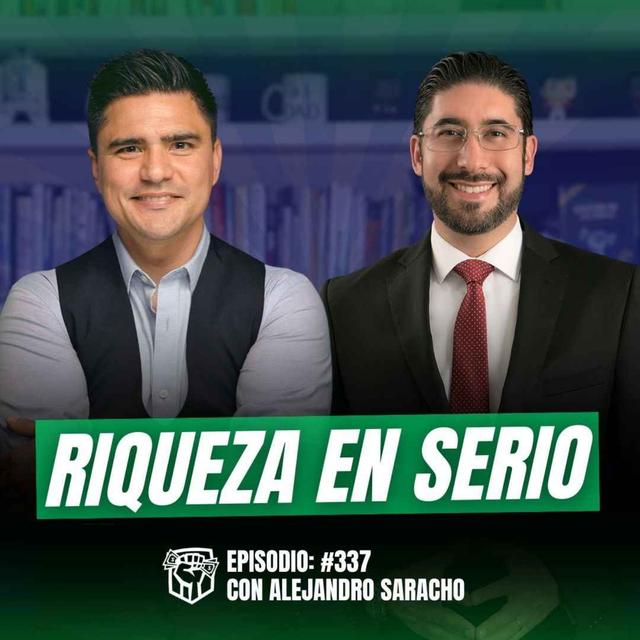 ¡Queremos que Hagas Mucho Dinero! (Ft. Alejandro Saracho) Ep-337 - podcast episode cover