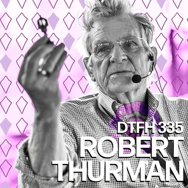 335: Robert Thurman - podcast episode cover