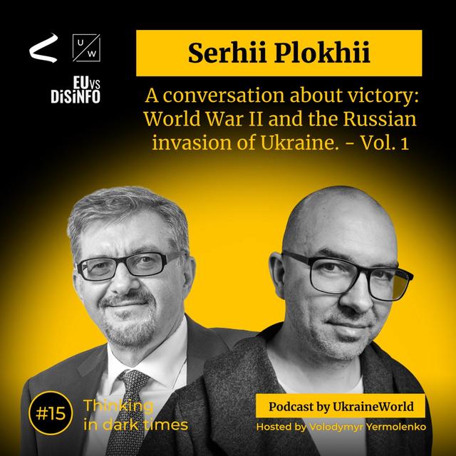 Historian Serhii Plokhii: World War II and the Russian invasion of Ukraine - Vol. 1 - podcast episode cover
