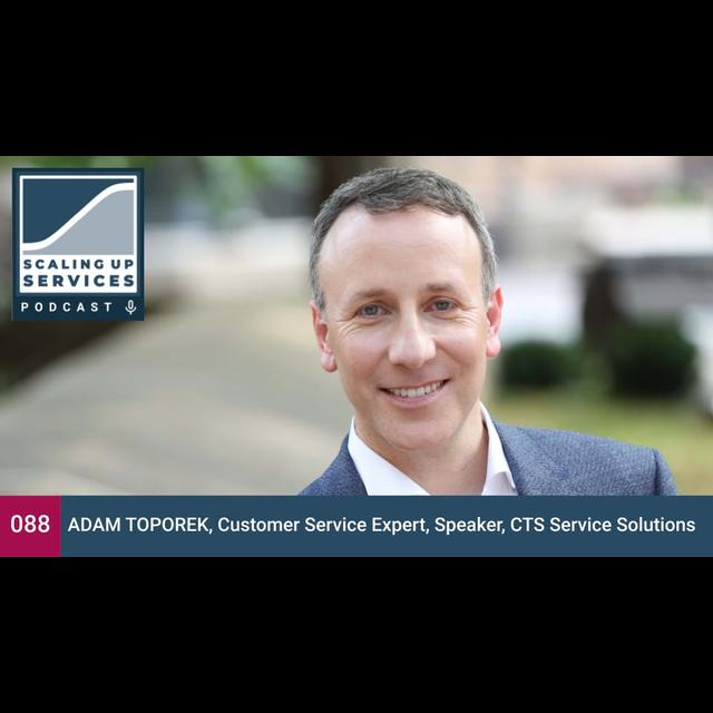 Adam Toporek, Customer Service Expert, Speaker and Author, CTS Service Solutions - podcast episode cover