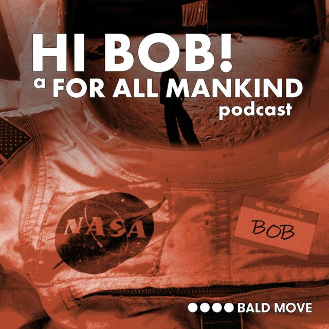 Hi Bob! A For All Mankind Podcast - S03E06 - New Eden - podcast episode cover