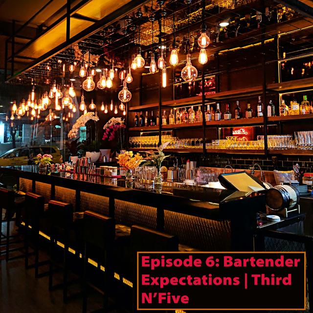 Episode 6 - Bartending Expectations - podcast episode cover