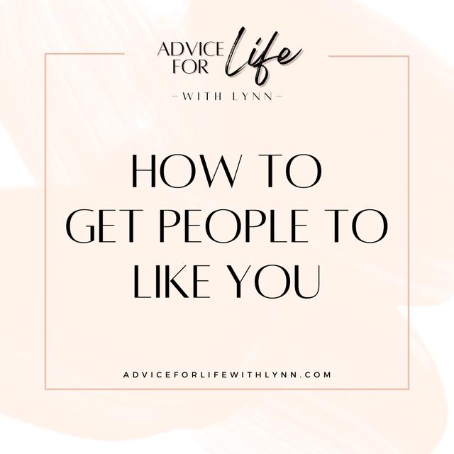 How to Get People to Like You - podcast episode cover