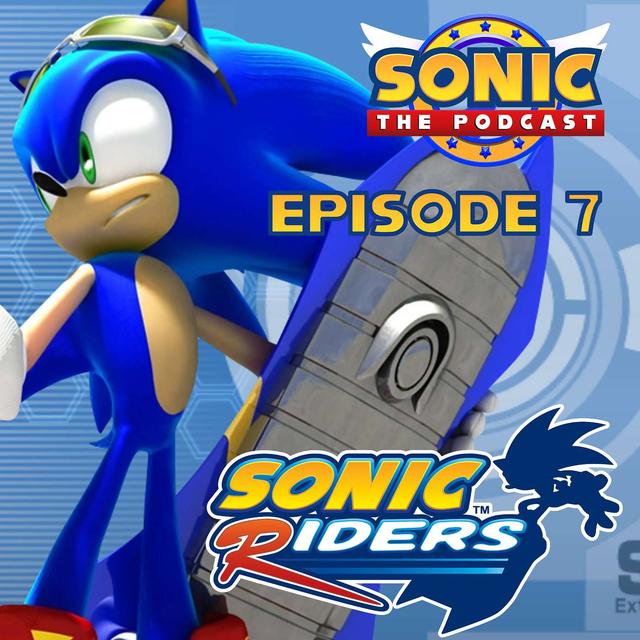 #7 Sonic Riders (2006) - podcast episode cover