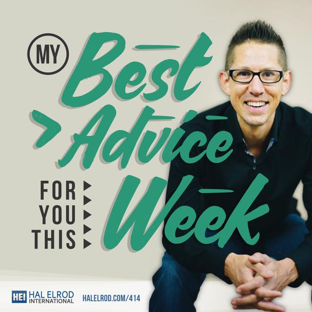 414: My Best Advice for You This Week - podcast episode cover