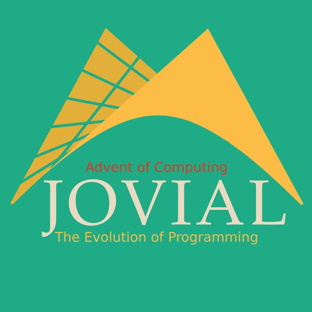 Episode 38 - JOVIAL, the Evolution of Programming - podcast episode cover