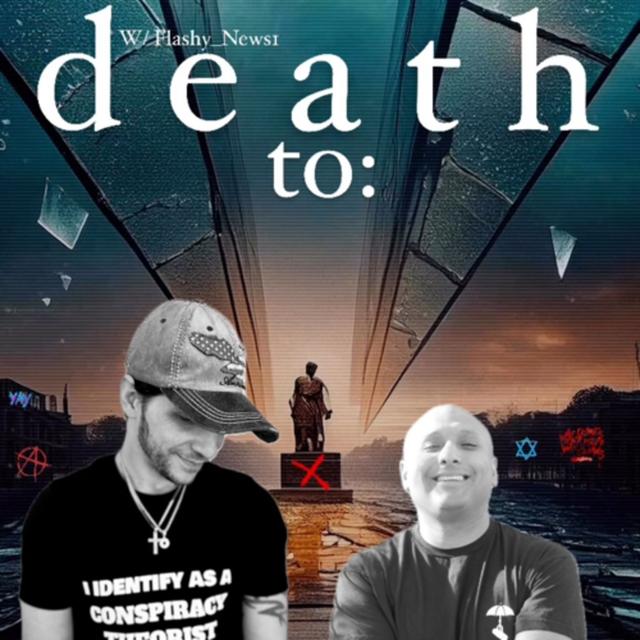 DEATH TO: ! W/ Flash & Trebles - podcast episode cover