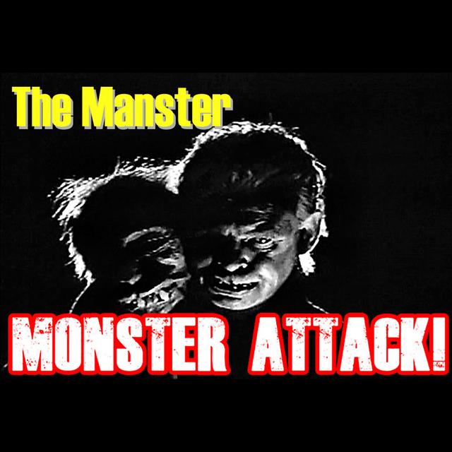 The Manster | Monster Attack Ep.121 - podcast episode cover