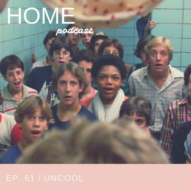 Episode 61: Uncool - podcast episode cover