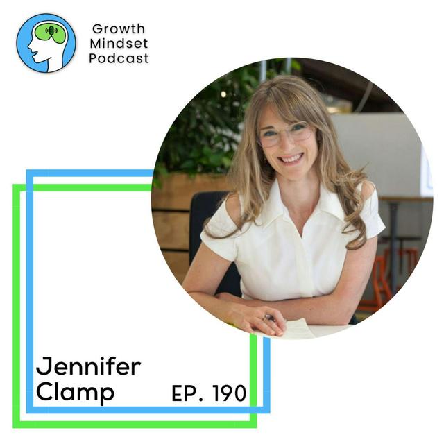 190: The 7 Ingredients For Positive Change - Jennifer Clamp - podcast episode cover