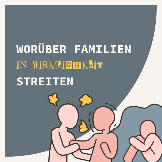 Worüber Familien (in Wirklichkeit) streiten - podcast episode cover
