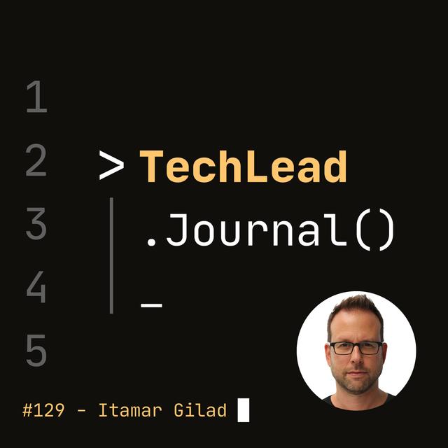 #129 - GIST Framework for Building High-Value, High-Impact Products - Itamar Gilad - podcast episode cover