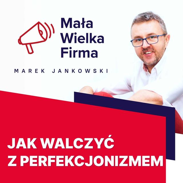 Pokonaj perfekcjonizm – przestań POPRAWIAĆ i zacznij sprzedawać! - podcast episode cover
