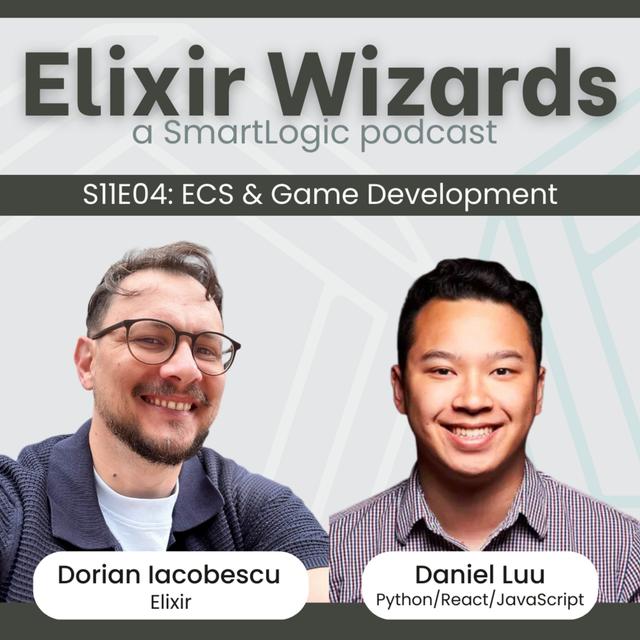 ECS / Game Development with Elixir vs. Python, JavaScript, React with Dorian Iacobescu & Daniel Luu - podcast episode cover