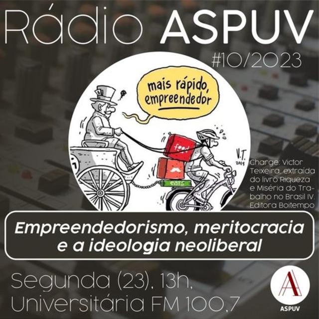 Rádio ASPUV #10/23 Empreendedorismo, meritocracia e ideologia neoliberal - podcast episode cover