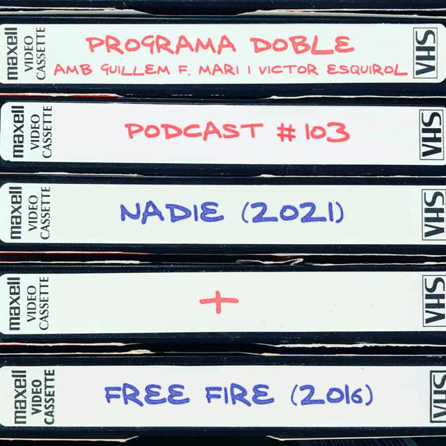 Programa Doble #103: Nadie + Free Fire - podcast episode cover