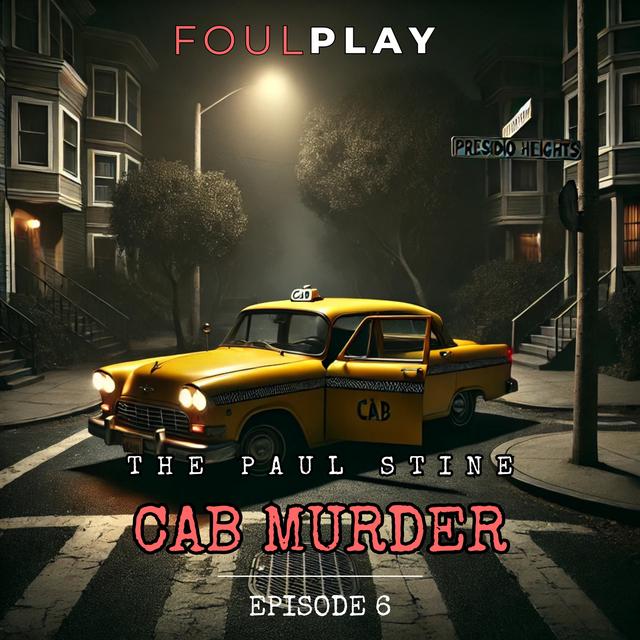 6: The Paul Stine Cab Murder - podcast episode cover