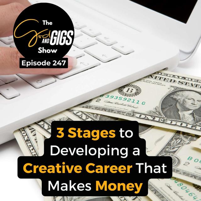3 Stages to Developing a Creative Career That Makes Money - podcast episode cover