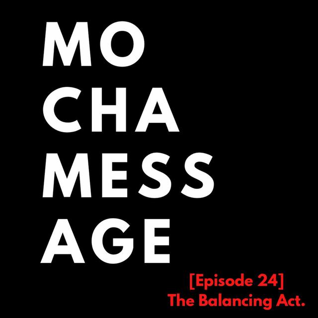 [Episode 24] The Balancing Act - podcast episode cover