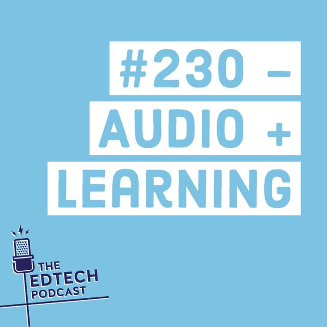 #230 - Audio + Learning - podcast episode cover