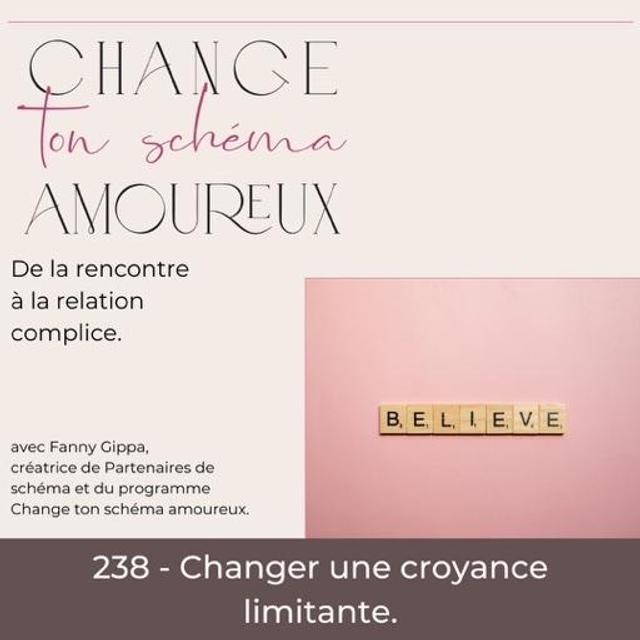 238 - Comment changer une croyance limitante - podcast episode cover