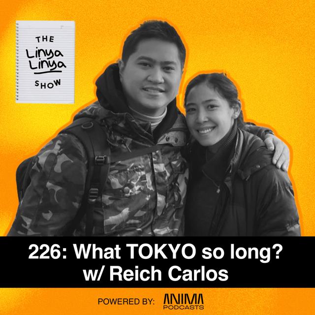 226: What TOKYO so long? w/ Reich Carlos - podcast episode cover