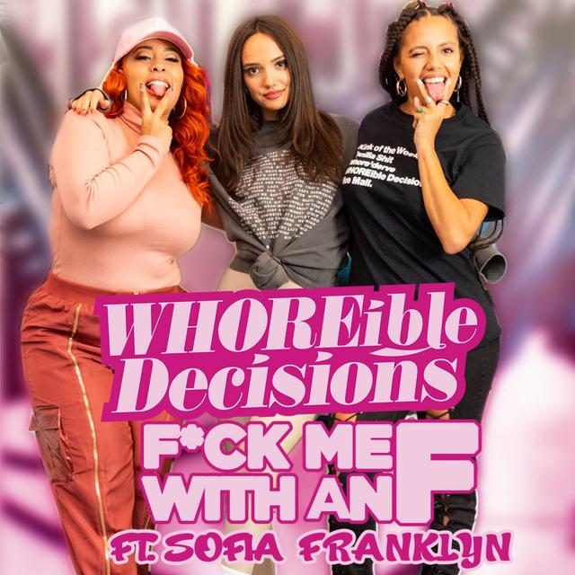 Ep195: F**k Me with an F (Ft. Sofia Franklyn) - podcast episode cover