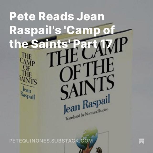 Pete Reads Jean Raspail's 'Camp of the Saints' Part 17 - podcast episode cover