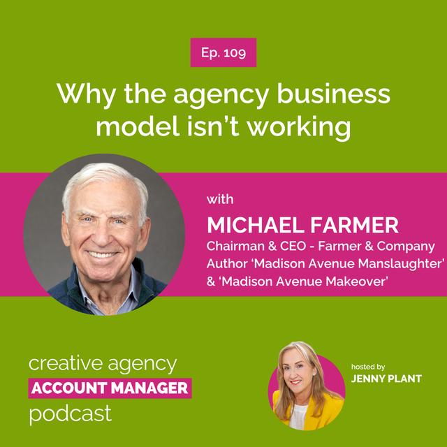Why the agency business model isn't working, with Michael Farmer - podcast episode cover