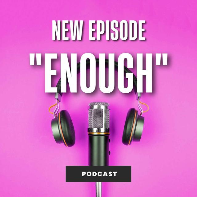 #31 S2 Ep 12 : Enough - podcast episode cover