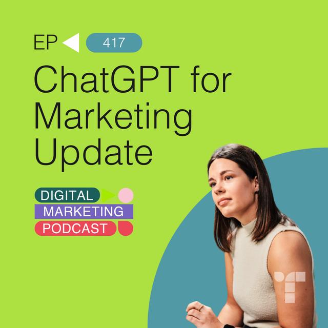 ChatGPT for Marketing Latest Updates - podcast episode cover