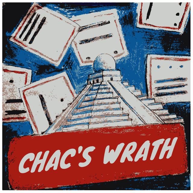 Episode 2 - Chac's Wrath - podcast episode cover