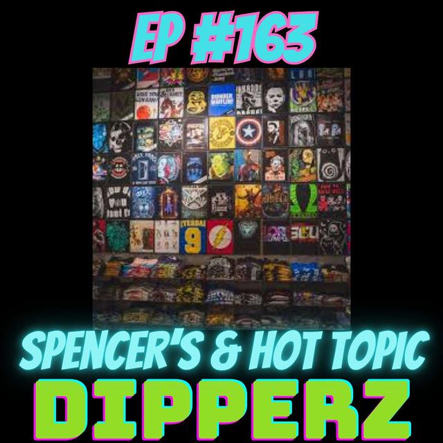 Spencer's & Hot Topic - podcast episode cover