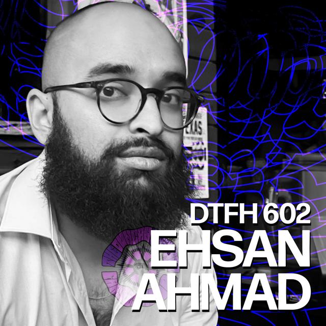 606: Ehsan Ahmad - podcast episode cover
