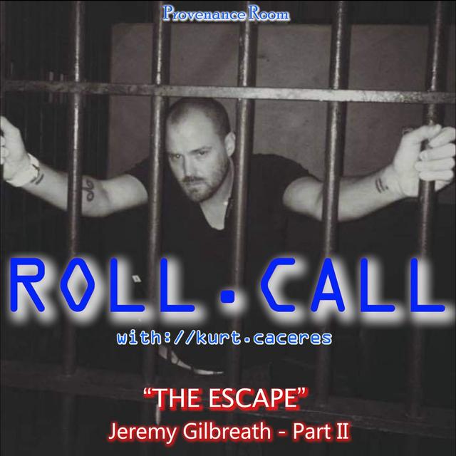 THE ESCAPE - with Jeremy Gilbreath - Part II - podcast episode cover