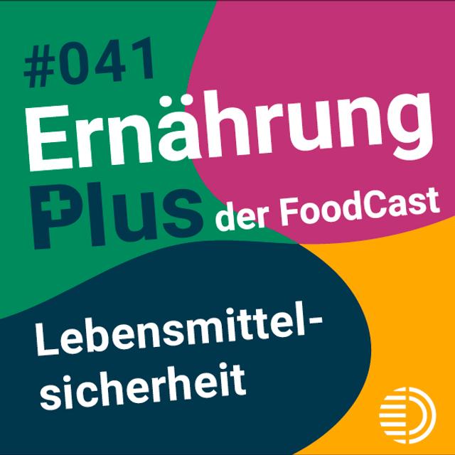 #41 Lebensmittelsicherheit - podcast episode cover