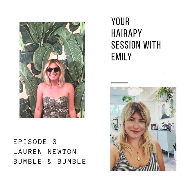 Episode 3: Lauren Newton From Bumble and Bumble - podcast episode cover