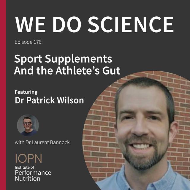 "Sport Supplements and the Athlete's Gut" with Dr Patrick Wilson PhD - podcast episode cover