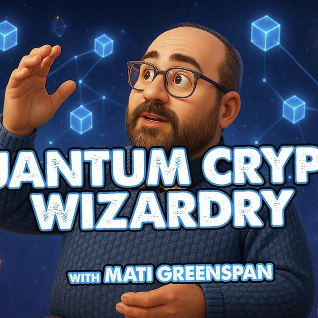Ep 776: Quantum Crypto Wizardry with Mati Greenspan - podcast episode cover