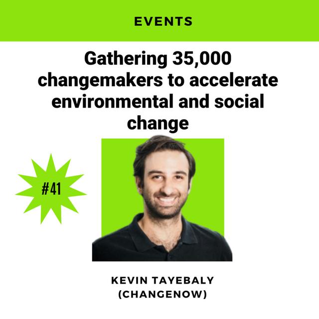 41. Gathering 35,000 changemakers to accelerate environmental and social change, with Kevin Tayebaly (ChangeNOW) - podcast episode cover