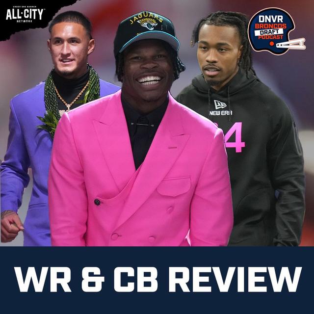 What the Broncos and NFL told us about the Wide Receivers and Cornerbacks from the 2025 Draft - podcast episode cover