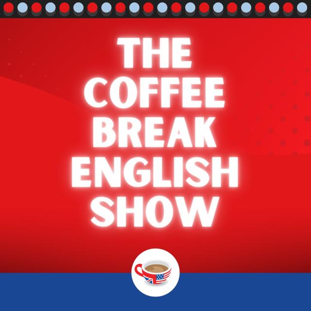 'Must' and 'have to' - 4 simple rules | The Coffee Break English Show 2.02 - podcast episode cover