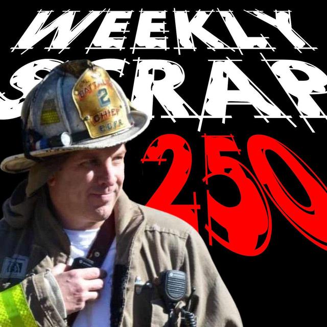 Weekly Scrap #250 - Curt Isakson, Faith Family, Fire, Friends and the Future. - podcast episode cover